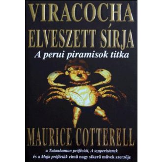 Viracocha elveszett sírja - Maurice Cotterell