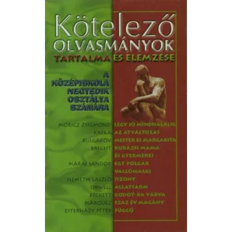 Kötelező olvasmányok a középisk. IV. (Válogatás)