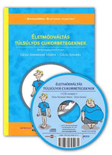 Életmódváltás túlsúlyos cukorbetegeknek - Betegtájékoztató füzet /CD melléklettel! (Gézsi Andrá