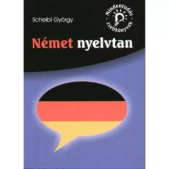 Német nyelvtan /Mindentudás zsebkönyvek (Scheibl György)