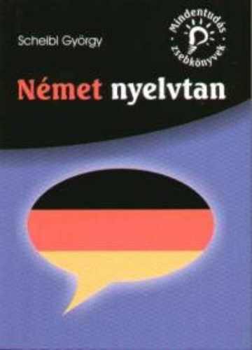 Német nyelvtan /Mindentudás zsebkönyvek (Scheibl György)