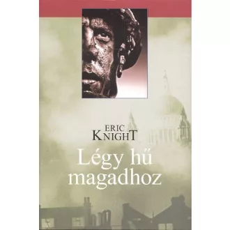 Légy hű magadhoz - Eric Knight