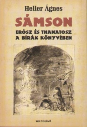 Sámson - Erósz és Thanatosz a bírák könyvében