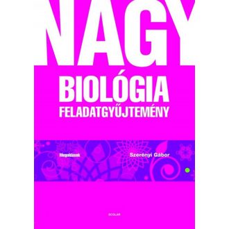 Nagy biológiai feladatgyűjtemény /Megoldások (Szerényi Gábor)