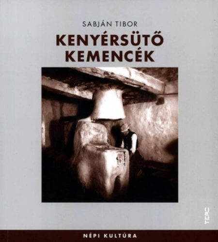 Kenyérsütő kemencék - Sabján Tibor
