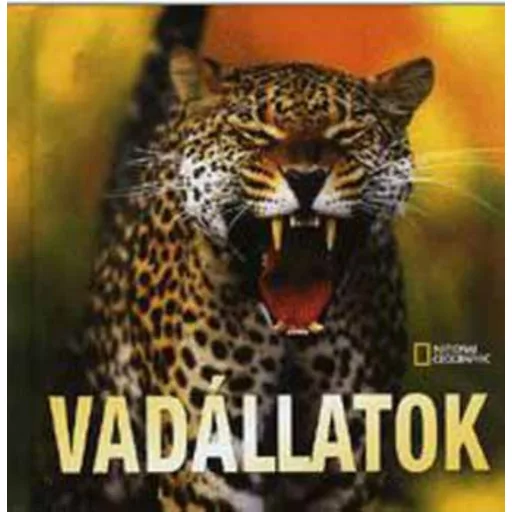 Vadállatok - Képes beszámoló a vadállatok világából