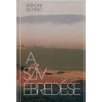 A szív ébredése - Anthony de Mello