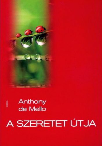 A szeretet útja - Anthony de Mello