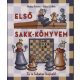 Első sakk-könyvem - Te is lehetsz bajnok! - Géczi Zoltán - Halász Ferenc