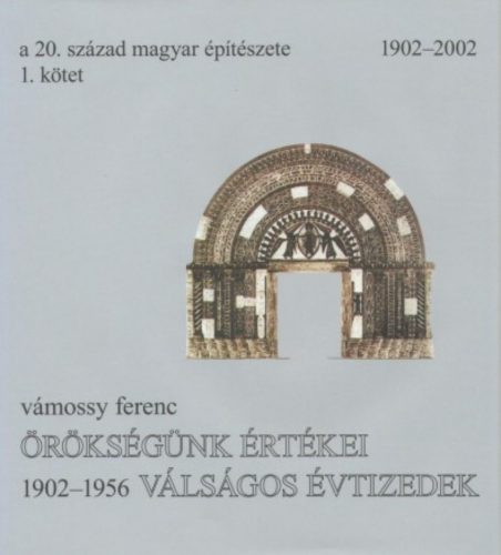 A 20. század magyar építészete 1. - Vámossy Ferenc