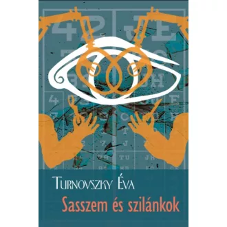 Sasszem és szilánkok - Turnovszky Éva