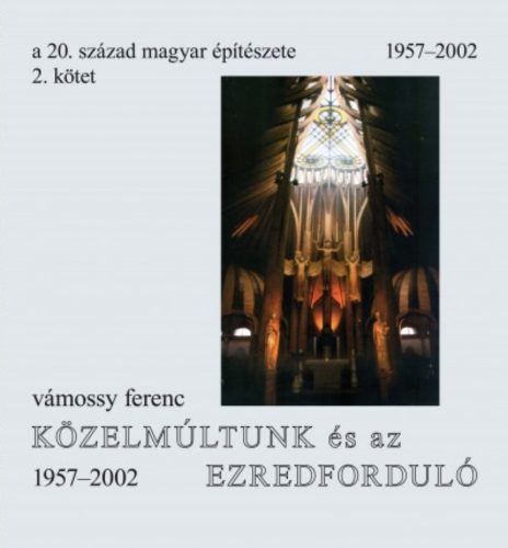 A 20. század magyar építészete 2. - Vámossy Ferenc