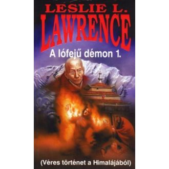   A lófejű démon I-II. - Véres történet a Himalájából - Leslie L. Lawrence