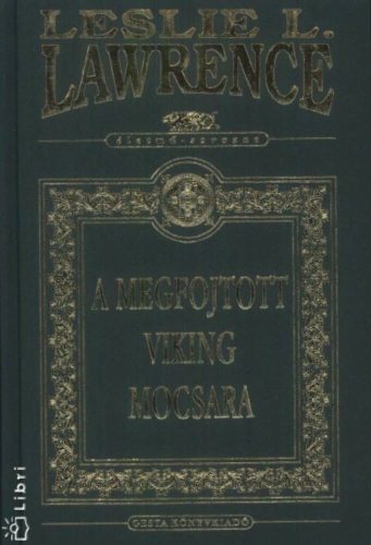 A megfojtott viking mocsara /Dísz (Leslie L. Lawrence)