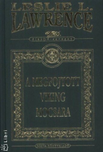 A megfojtott viking mocsara /Dísz (Leslie L. Lawrence)