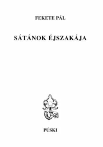 Sátánok éjszakája - Fekete Pál