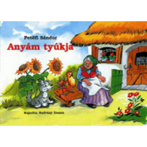 Anyám tyúkja (Petőfi Sándor)