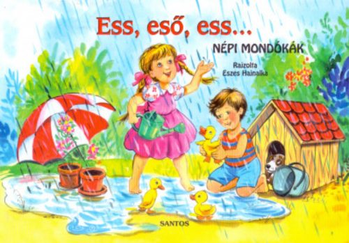 Ess, eső, ess... - Népi mondókák