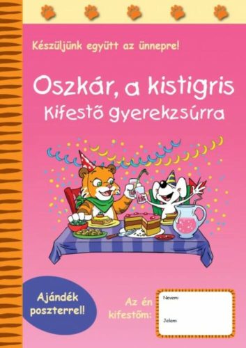 Oszkár, a kistigris - kifestő gyerekzsúrra - ajándék poszterrel!