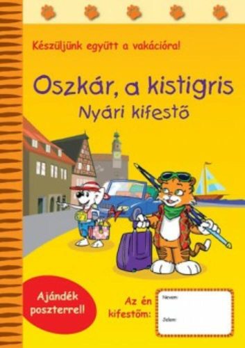 Oszkár, a kistigris - Nyári kifestő  - Készüljük együtt a vakációra!