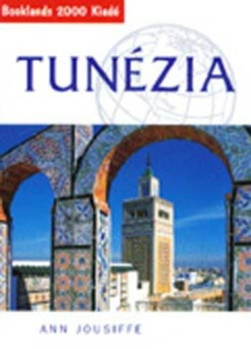 Tunézia - Útikalauz - Ann Jousiffe