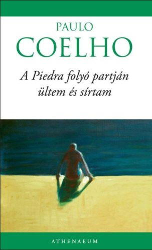 A Piedra folyó partján ültem és sírtam - Paulo Coelho