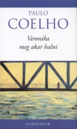 Veronika meg akar halni - Paulo Coelho