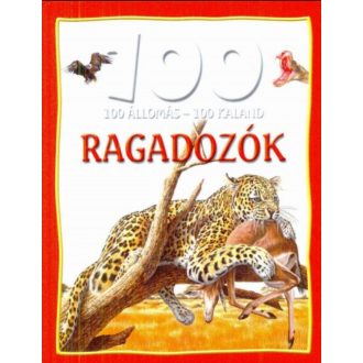   100 Állomás - 100 Kaland - Ragadozók - Camilla de la Bédoyére