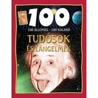   100 állomás - 100 kaland - Tudósok és lángelmék - John Farndon