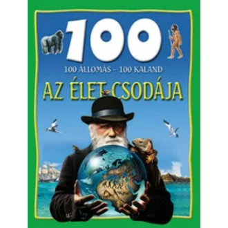 100 állomás - 100 kaland /Az élet csodája (Válogatás)