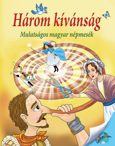 Három kívánság - Nagy Éva szerk.