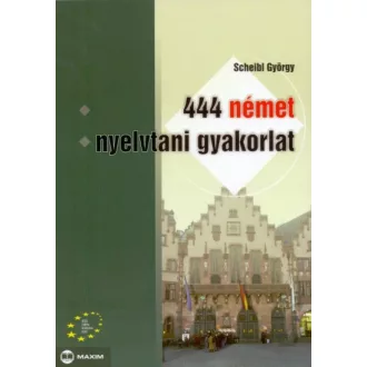 444 német nyelvtani gyakorlat (Scheibl György)