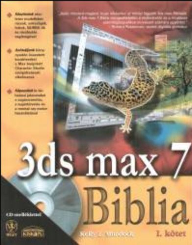 3ds max 7 Biblia - I. kötet - CD melléklettel - Kelly L. Murdock
