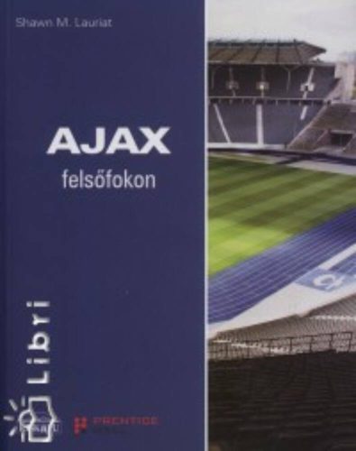 Ajax felsőfokon - Shawn M. Lauriat