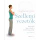 Szellemi vezetők - Spirituális kapcsolatok a mindennapokban - A megvilágosodás ösvényén - Teresa Moorey