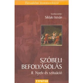Szóbeli befolyásolás II. /Nyelv és szituáció (Síklaki István)