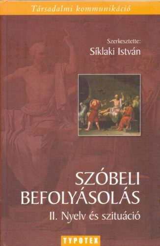 Szóbeli befolyásolás II. /Nyelv és szituáció (Síklaki István)