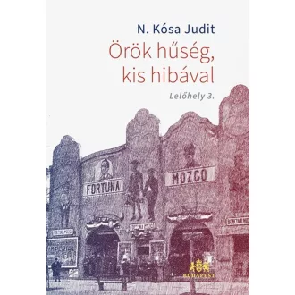 Örök hűség, kis hibával - Lelőhely 3. - N. Kósa Judit