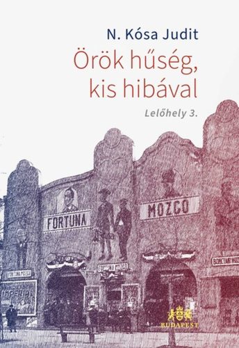 Örök hűség, kis hibával - Lelőhely 3. - N. Kósa Judit