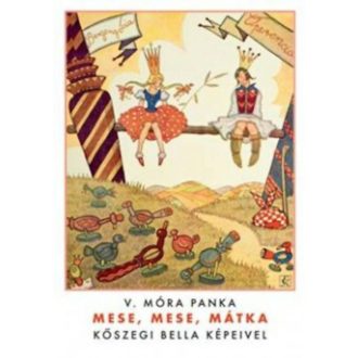 Mese, mese, mátka - Móra Panka