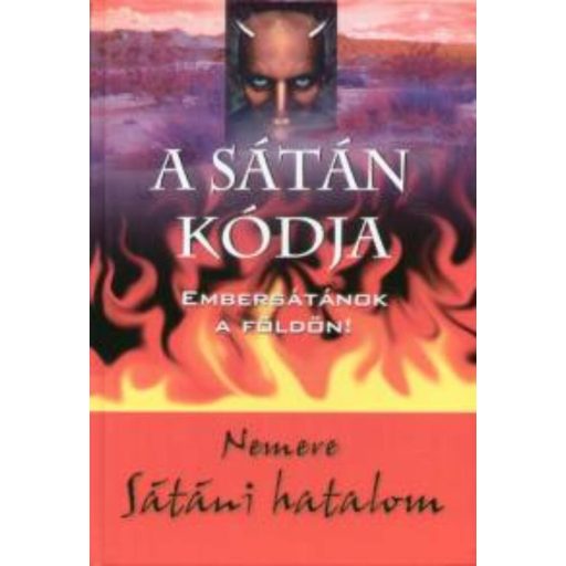 A sátán kódja /Embersátánok a földön! (Nemere István)