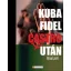 Kuba Fidel Castro után - Brian Latell