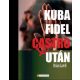 Kuba Fidel Castro után - Brian Latell