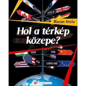 Hol a térkép közepe? - Marján Attila