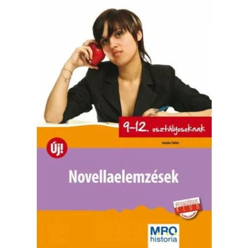 Novellaelemzések 9-12. osztályosoknak (Sándor Ildikó)