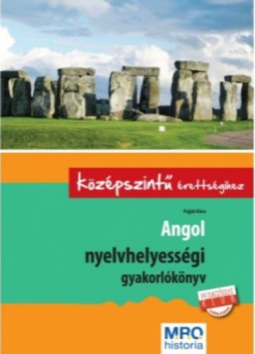 Angol nyelvhelyességi gyakorlókönyv a középszintű érettségihez - Pojják Klára