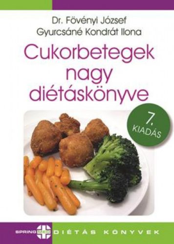 Cukorbetegek nagy diétáskönyve - Dr. Fövényi József