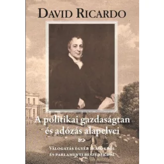   A politikai gazdaságtan és az adózás alapelvei - David Ricardo