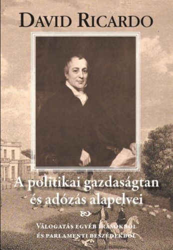 A politikai gazdaságtan és az adózás alapelvei - David Ricardo