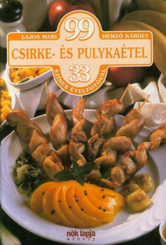 99 csirke- és pulykaétel (Hemző Károly)